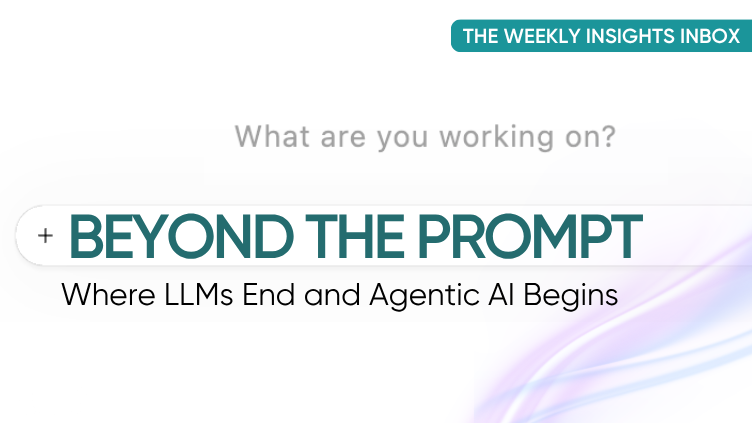 <span id="hs_cos_wrapper_name" class="hs_cos_wrapper hs_cos_wrapper_meta_field hs_cos_wrapper_type_text" style="" data-hs-cos-general-type="meta_field" data-hs-cos-type="text" >Beyond the Prompt: Where LLMs End and Agentic AI Begins</span>